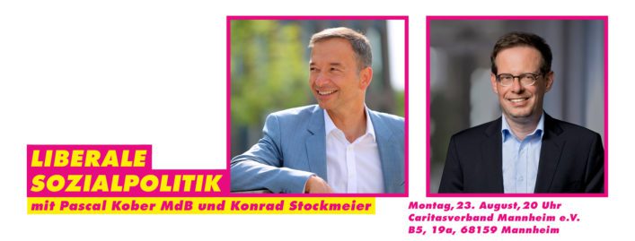 23.08.2021: Liberale Sozialpolitik – Diskussion mit Pascal Kober MdB und Konrad Stockmeier