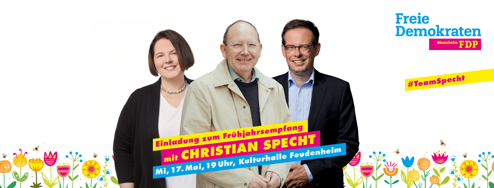 Einladung zum Frühjahrsempfang mit unserem OB-Kandidaten Christian Specht am 17. Mai um 19 Uhr in der Kulturhalle Feudenheim